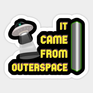 Monolith it came from outerspace Sticker